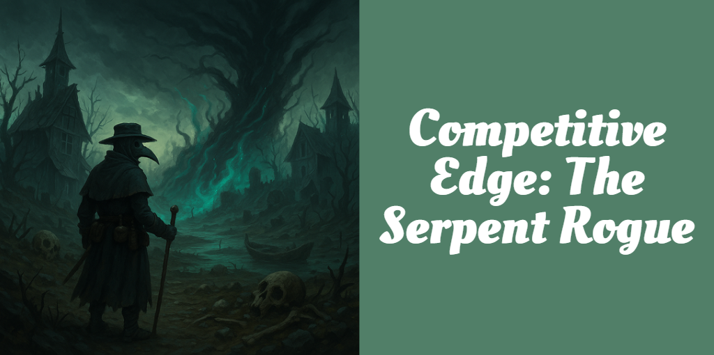 Competitive Edge: The Serpent Rogue