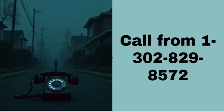 Call from 1-302-829-8572