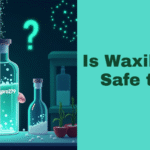 Is Waxillgro279 Safe to Use